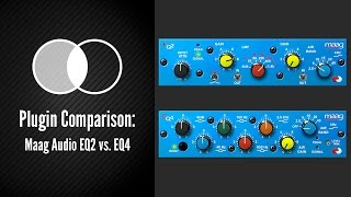 Plugin Comparison Maag EQ2 vs EQ4  The Musical EQ Duo [upl. by Enirehs635]