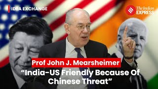 Political Scientist John J Mearsheimer Talks On USIndiaChina Dynamics Threats And Diplomacy [upl. by Crandell]