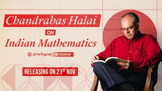 How Indian Mathematics Changed The World  Chandrahas Halai  Prachyam Originals  Indiclass [upl. by Stu891]