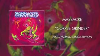 Massacre  Corpsegrinder Full Dynamic Range Edition Official Audio [upl. by Noland132]