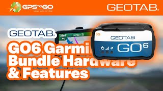 GPS to GO Geotab GO6 GARMIN Bundle Hardware amp Features [upl. by Nylhtac]