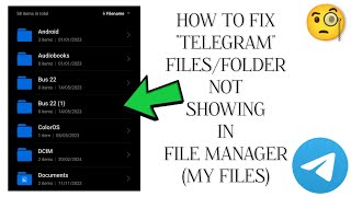 How To Fix quotTelegram FilesFolder Not Showing In File ManagerMy Filesquot Problem [upl. by Hazeefah]