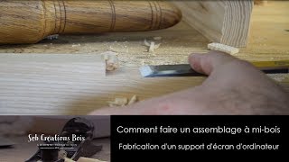 Assemblage à mibois  Fabrication dun support pour écran dordinateur [upl. by Zelle413]