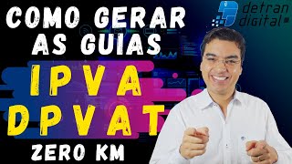 COMO GERAR GUIA DE IPVA E DPVAT PARA VEÍCULO ZERO KM [upl. by Gluck]