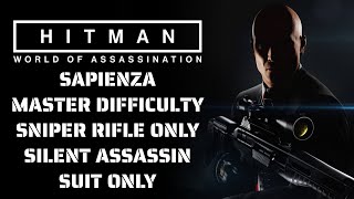 SAPIENZA SNIPER ONLY  MASTER DIFFICULTY  SILENT ASSASSIN SUIT ONLY  HITMAN WOA [upl. by Ettezil]