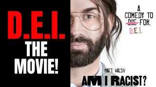 Am I Racist Movie Review  An HONEST Take About Matt Walshs DEI Movie [upl. by Imoyn]