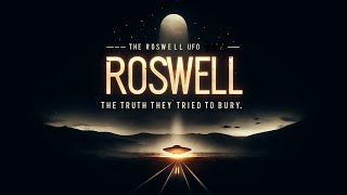 Roswell UFO Crash The Real Deal or the Greatest CoverUp [upl. by Jacoba]