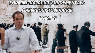 Forming Halachic Fundementals and Religious Tolerance part 2 by Rabbi Shai Finkelstein [upl. by Doughty]