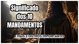 Os 10 mandamentos de Deus com seus significados e mais 2 ocultos importantes [upl. by Rawley]