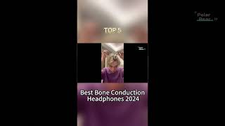 TOP 5 Best Bone Conduction Headphones 2024 [upl. by Renmus992]