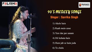 90s Medley Songs By Sarrika Singh [upl. by Marba382]