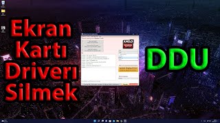 DDU İle Ekran Kartı Driverleri Nasıl Silinir  DDU Kullanımı [upl. by Ilek760]