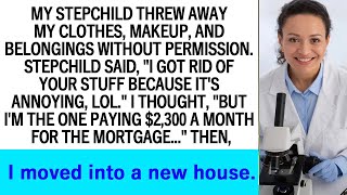 My stepchild not knowing I pay 2300 a month for the mortgage threw out my belongings [upl. by Ordisi]