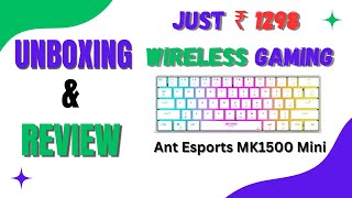 Ant Esports MK1500 Mini  Wireless 60 Gaming Keyboard at Just Rs1298 [upl. by Lorelei]