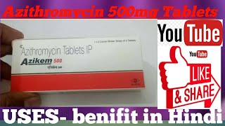 Azikem 500 TabletAzithromycin 500mg Tablets Review in Hindidesi RjB4uAzithrmycin use in Hindi [upl. by Eirelam]