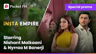 फटीचर करोड़पति क्या है नक्श का सच Insta Empire ft Nishant Malkaani amp Nyrraa M Banerji PocketFM [upl. by Cissy532]