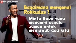 Mengenal Rohkudus  Philip Mantofa  Rohani Kristen  Rohni Kristen [upl. by Geier920]