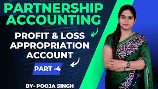 Partnership Accounting  Profit amp Loss Appropriation Account  Meaning  Numerical  Class 12 BBA [upl. by Yerrok]