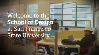 The School of Design at San Francisco State University [upl. by Seta]