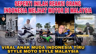 REAKSI ORANG INDONESIA MELIHAT MOTOR DI MALAYSIA⁉️STYLE moto Malaysia viral di Indonesia [upl. by Bonne]