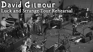 David Gilmour  Luck and Strange Tour Rehearsal Live [upl. by Guarino]