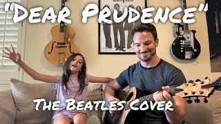 DaddyDaughter  DEAR PRUDENCE  The Beatles Acoustic Cover [upl. by Mages]