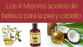 Los 4 Mejores aceites de belleza para la piel y cabello [upl. by Asyral]