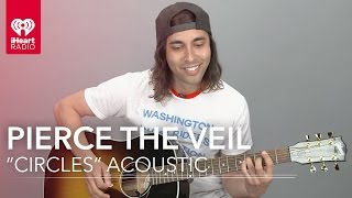 Pierce The Veil  quotCirclesquot Acoustic  iHeartRadio Live [upl. by Assirram]