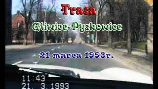 TRASA GliwicePyskowice1993r [upl. by Kolnick]