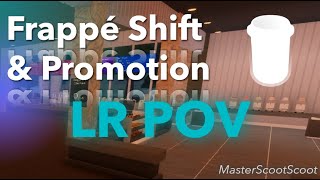 Frappé Shift 5 amp Promotion  LR  MR POV [upl. by Xila]