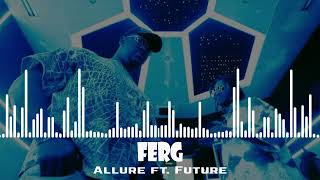 FERG  Allure ft Future [upl. by Aserehc]