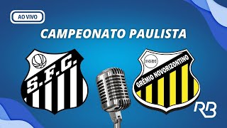 🔴Santos x Novorizontino  Campeonato Paulista  18022024 [upl. by Artekal]