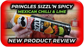 NEW PRODUCT REVIEW  Pringles SizzlN Mexican Chilli amp Lime [upl. by Wareing]