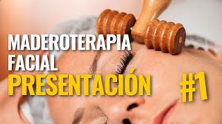 MADEROTERAPIA FACIAL  1 PRESENTACIÓN [upl. by Llywellyn]