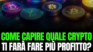 đźš¨COME CAPIRE QUALE CRYPTO TI FARĂ€ FARE PIĂš PROFITTO crypto bitcoin criptovalute [upl. by Benedick]