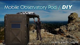 Mobile Observatory Pod  DIY [upl. by Malvia463]