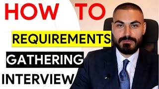 How I Conduct A Requirements Gathering Interview As A Business Analyst [upl. by Galen]