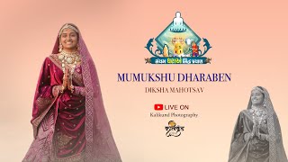 🔴LIVE  MUMUKSHU DHARABEN  DIKSHA  MANDAL [upl. by Ahseikan]