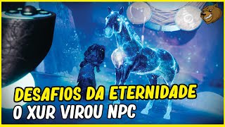 DESTINY 2 │ DESAFIOS DA ETERNIDADE XUR NA PARADA [upl. by Nyltyak26]