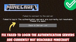 Fix Failed to Login The Authentication Servers Are Currently Not Reachable Minecraft [upl. by Harcourt475]