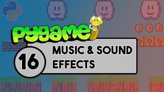 Pygame Tutorial  Part 16  Adding Music and Sound Effects [upl. by Knute742]