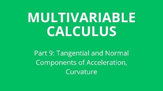 Tangential and Normal Components of Acceleration Curvature [upl. by Iras71]