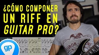 Tutorial ¿Cómo componer RIFFS en Guitar Pro [upl. by Odrarej]