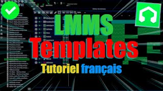 Tuto Les TEMPLATES LMMS  de A à Z ⎜Français lmms templates tutoriel [upl. by Therron]