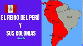 El Reino del Perú y sus Colonias [upl. by Alleuol]