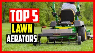 Top 5 Best Lawn Aerators of 2024 [upl. by Ellatnahc774]