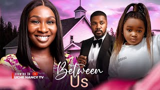 BETWEEN US  Sonia Uche Ebube Obi Christian Ochiagha 2024 Nollywood Romantic Movie [upl. by Odelle148]