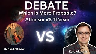 Debate Theism VS Atheism  Ceasetoknow vs Kyle Alander [upl. by Butcher]