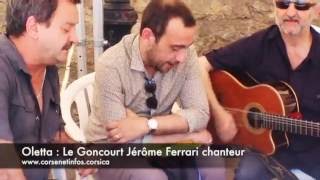 Oletta  Jérôme Ferrari… chanteur à quotUn libru in paesequot [upl. by Sachi]