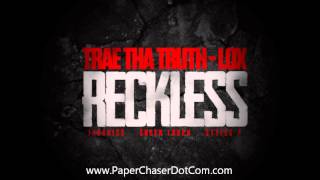 Trae Tha Truth Ft The Lox  Reckless Prod By Cy Fyre New CDQ Dirty NO DJ [upl. by Blinny]